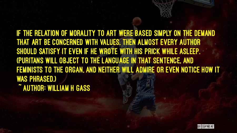 Sturnus Quotes By William H Gass