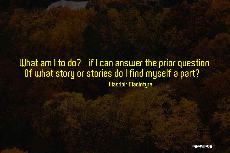 Stutesman Realty Quotes By Alasdair MacIntyre Stutesman Realty Quotes By Alasdair MacIntyre