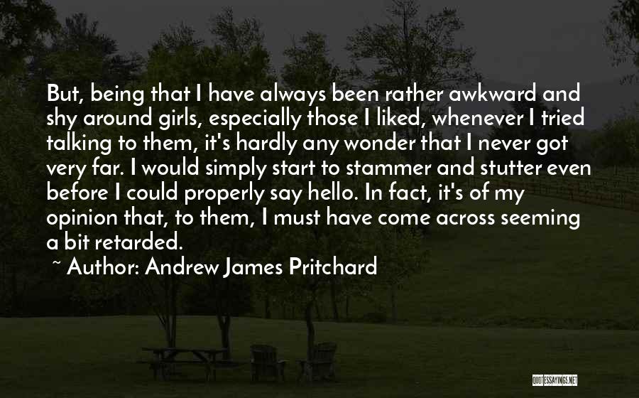 Stutter Quotes By Andrew James Pritchard