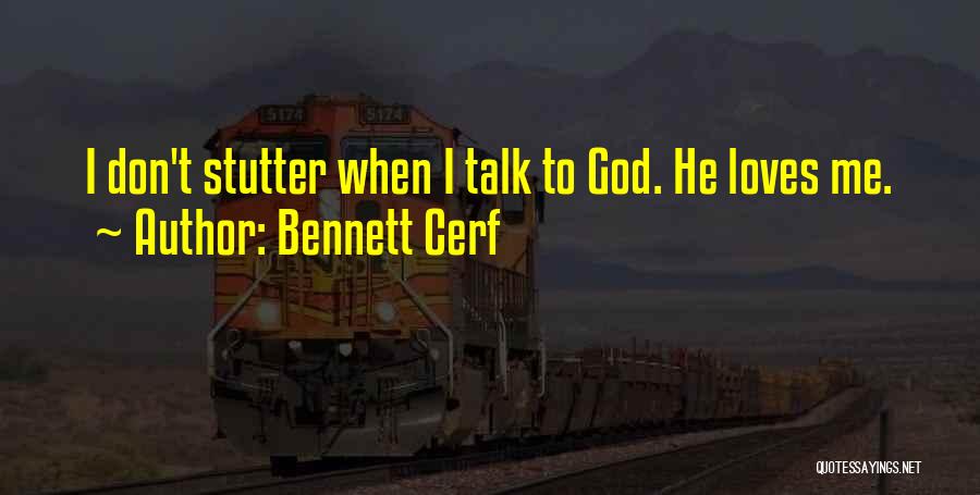 Stutter Quotes By Bennett Cerf