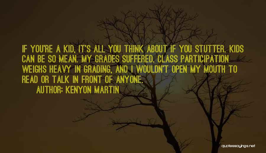 Stutter Quotes By Kenyon Martin