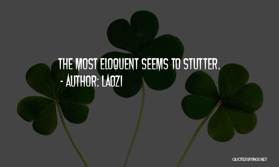 Stutter Quotes By Laozi