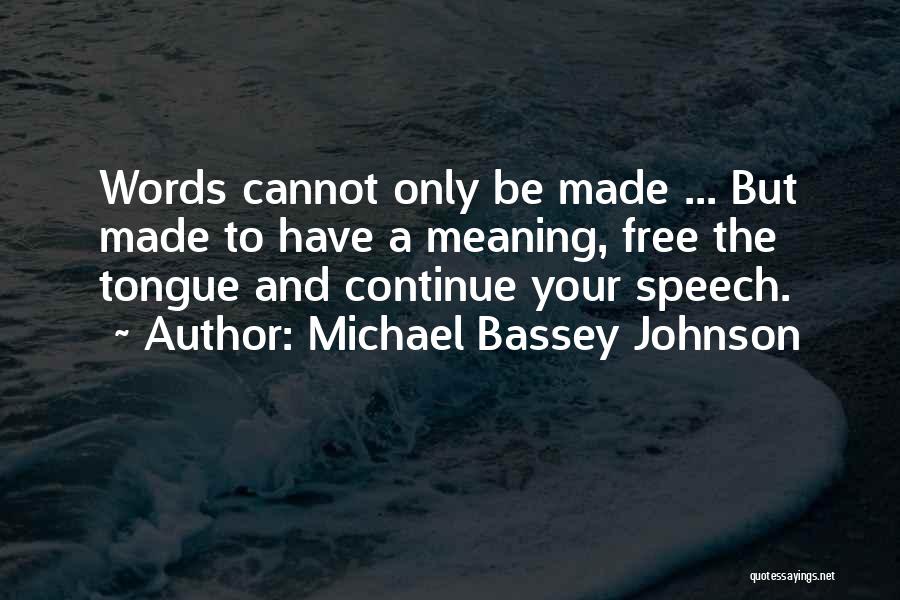 Stutter Quotes By Michael Bassey Johnson