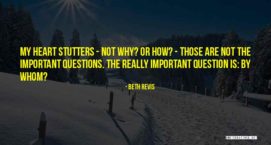 Stutters Quotes By Beth Revis Stutters Quotes By Beth Revis