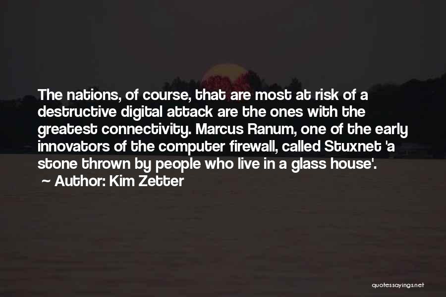 Stuxnet Quotes By Kim Zetter