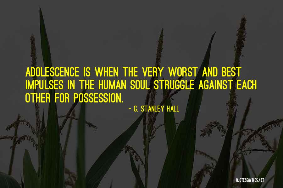 Stuyvenberg Quotes By G. Stanley Hall Stuyvenberg Quotes By G. Stanley Hall
