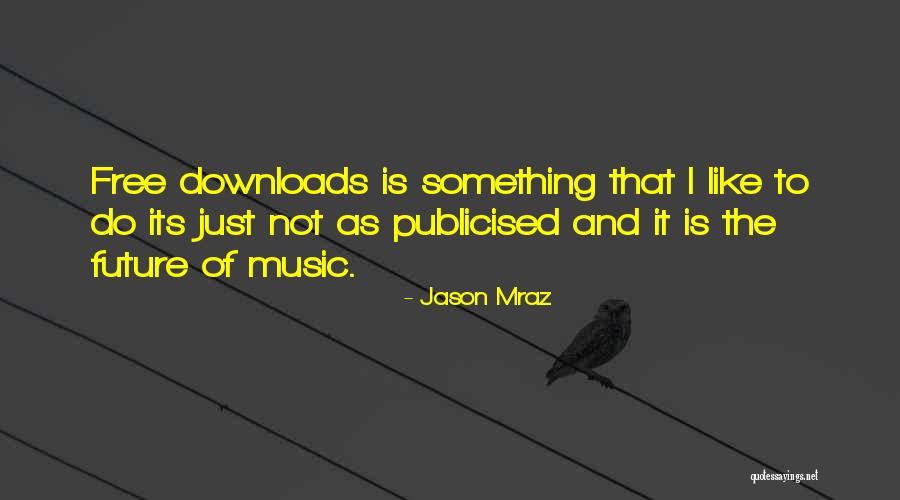 Stuyvesants House Quotes By Jason Mraz Stuyvesants House Quotes By Jason Mraz
