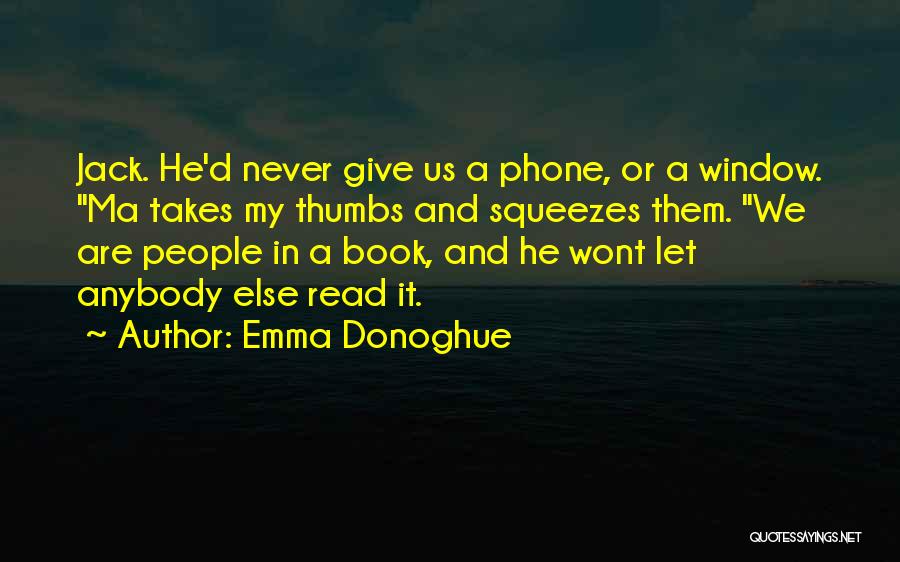 Stuzzichini Quotes By Emma Donoghue