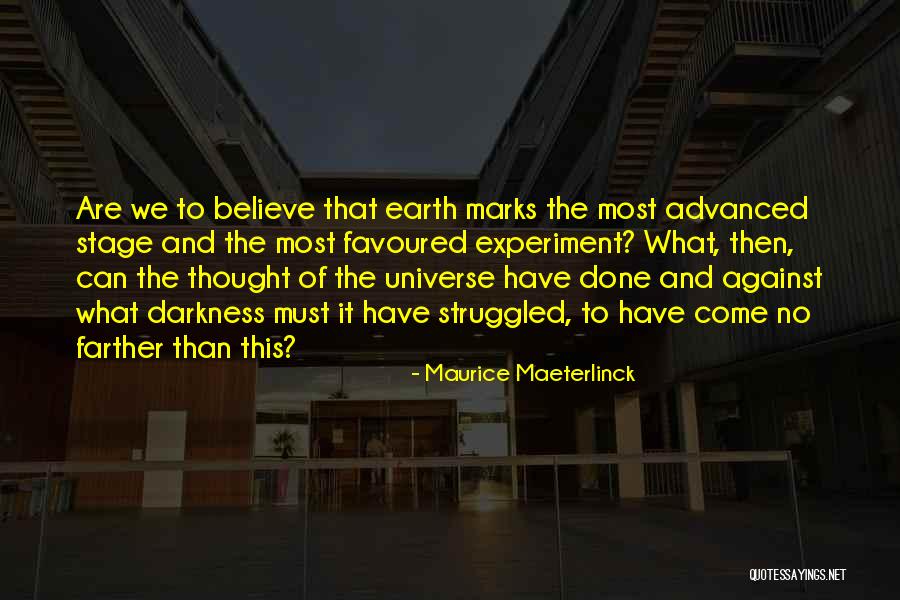 Stvorenje Quotes By Maurice Maeterlinck Stvorenje Quotes By Maurice Maeterlinck