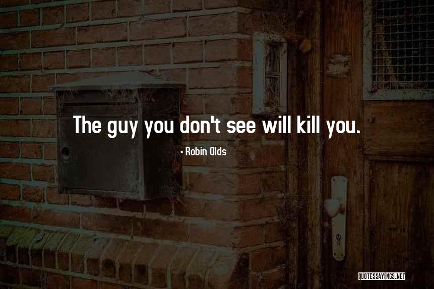 Styers Farm Quotes By Robin Olds