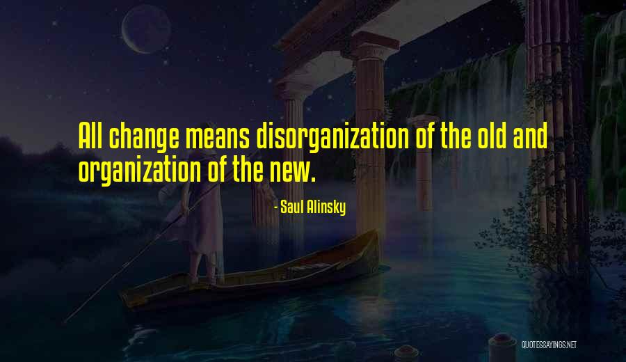 Styers Farm Quotes By Saul Alinsky