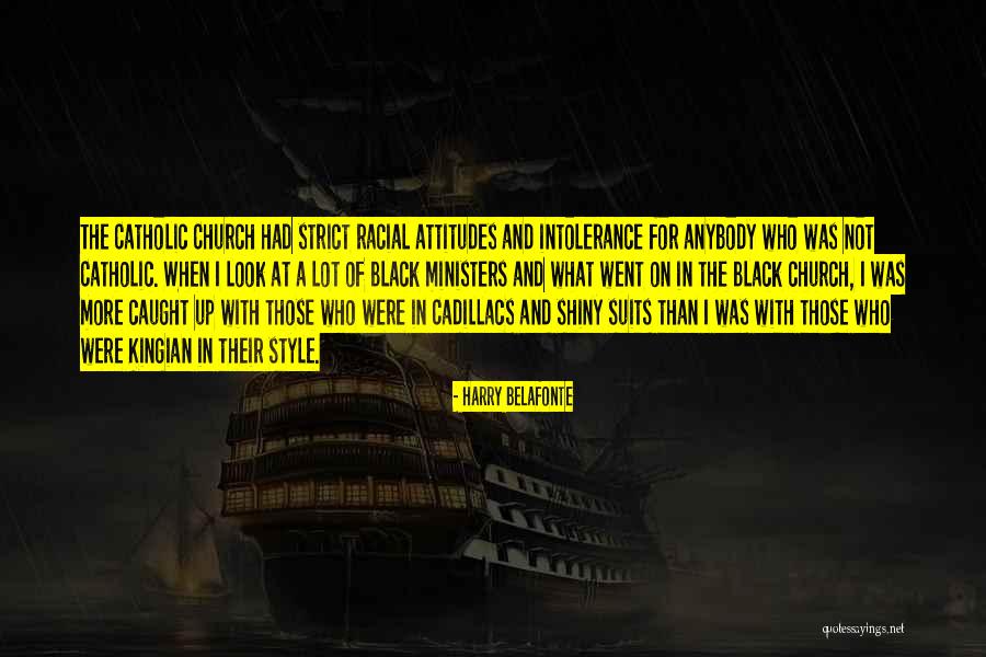 Style And Attitude Quotes By Harry Belafonte Style And Attitude Quotes By Harry Belafonte