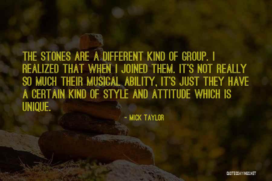 Style And Attitude Quotes By Mick Taylor Style And Attitude Quotes By Mick Taylor