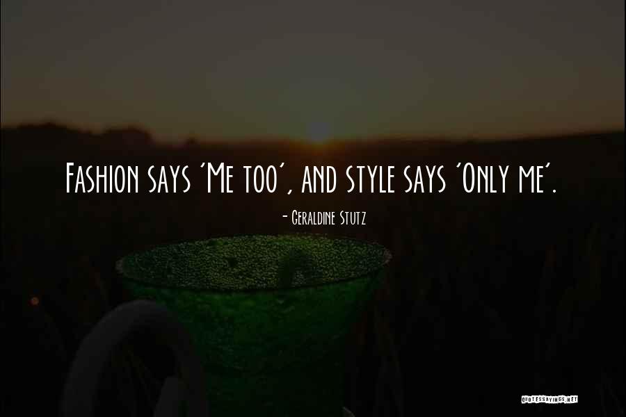 Style And Fashion Quotes By Geraldine Stutz