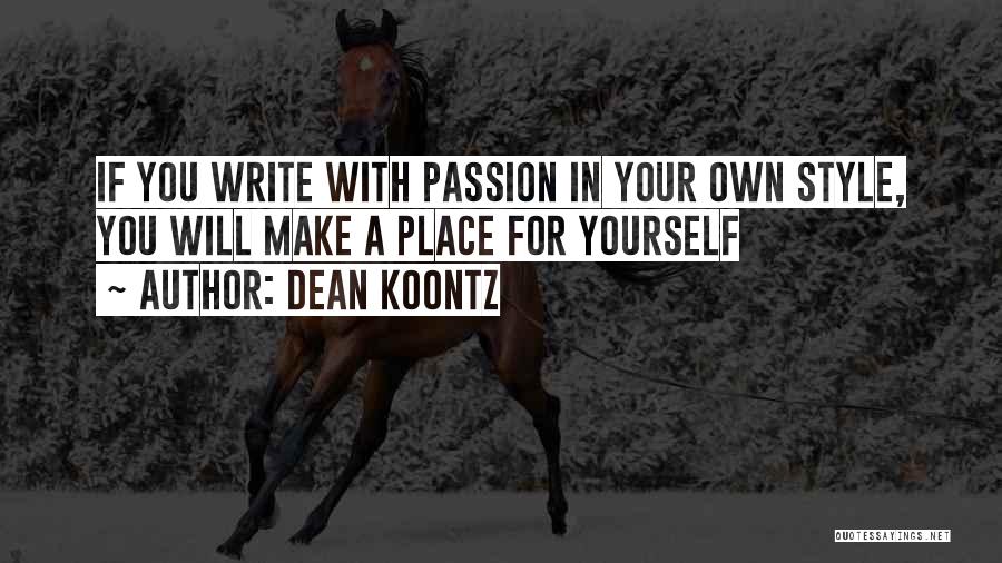 Style And Passion Quotes By Dean Koontz