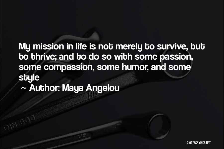 Style And Passion Quotes By Maya Angelou