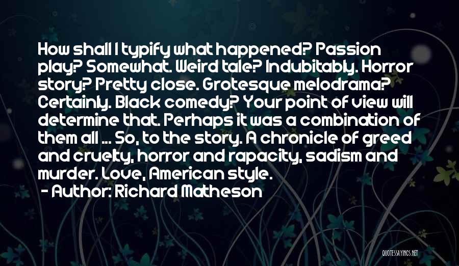 Style And Passion Quotes By Richard Matheson