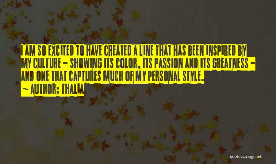 Style And Passion Quotes By Thalia