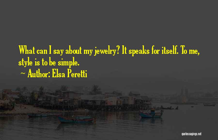 Style And Simplicity Quotes By Elsa Peretti
