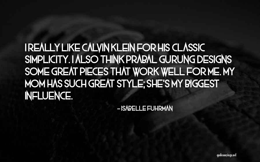 Style And Simplicity Quotes By Isabelle Fuhrman