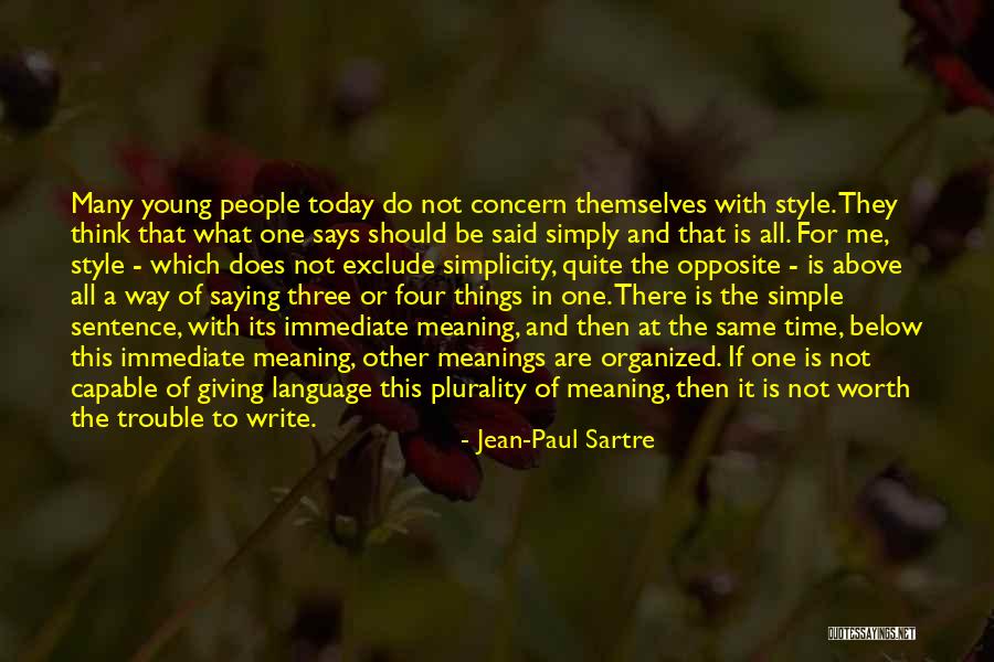 Style And Simplicity Quotes By Jean-Paul Sartre