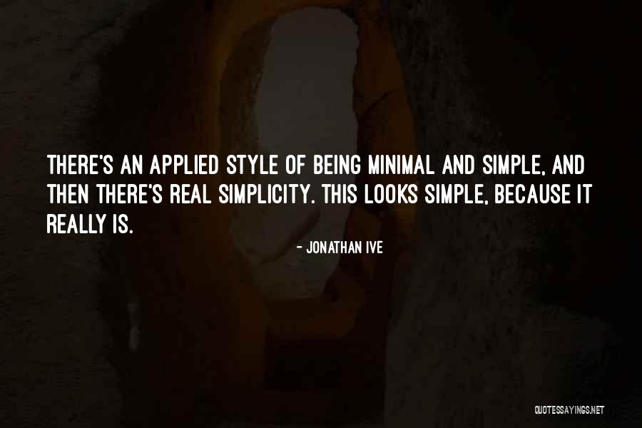 Style And Simplicity Quotes By Jonathan Ive