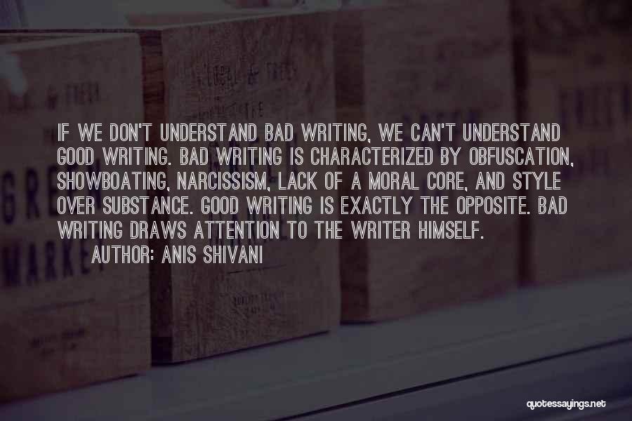 Style And Substance Quotes By Anis Shivani