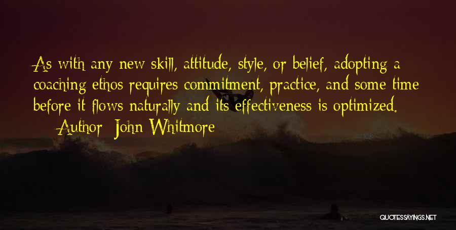 Style Attitude Quotes By John Whitmore