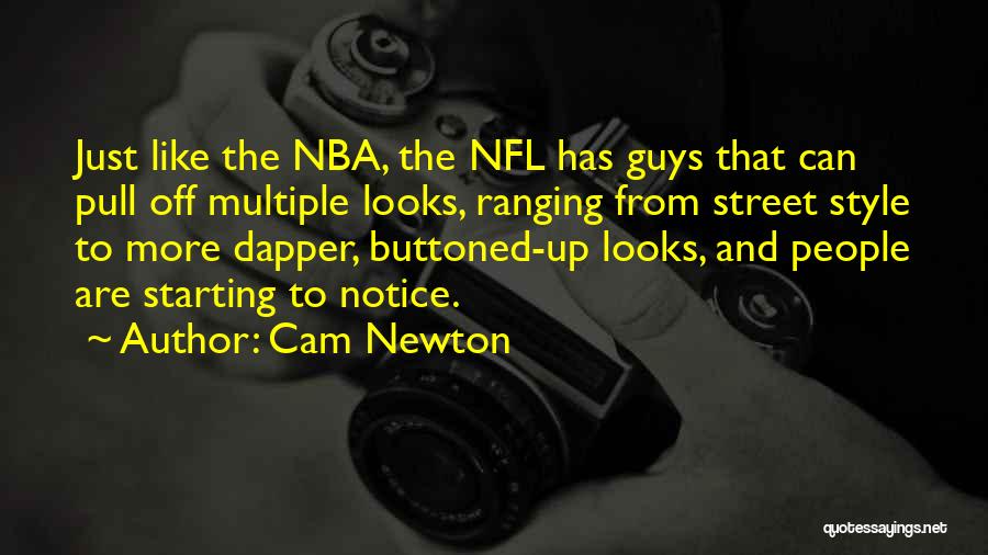 Style For Guys Quotes By Cam Newton