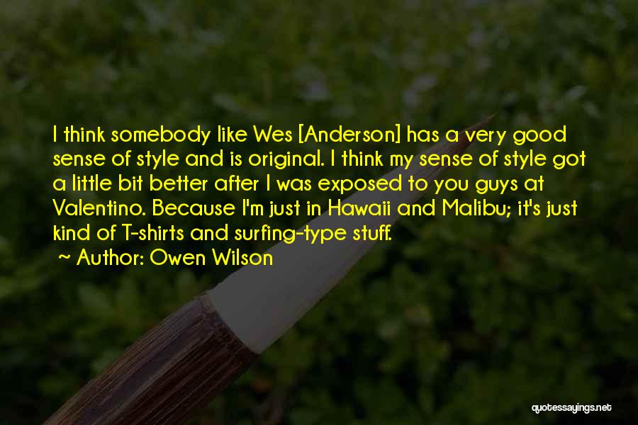 Style For Guys Quotes By Owen Wilson