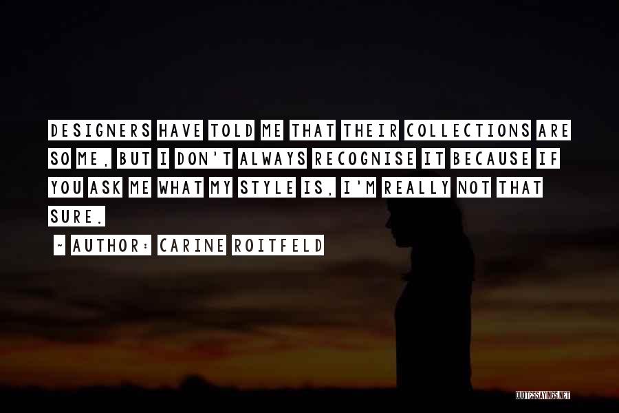 Style From Designers Quotes By Carine Roitfeld