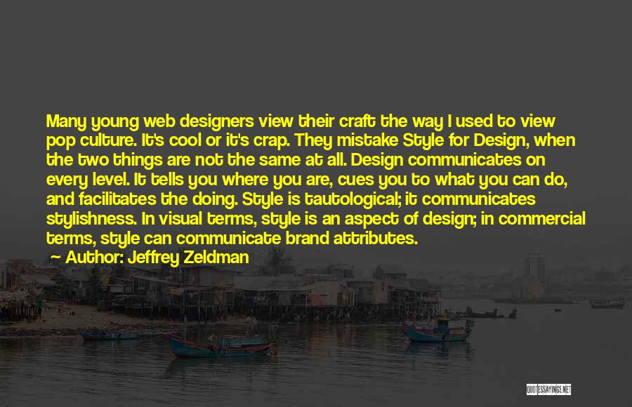 Style From Designers Quotes By Jeffrey Zeldman