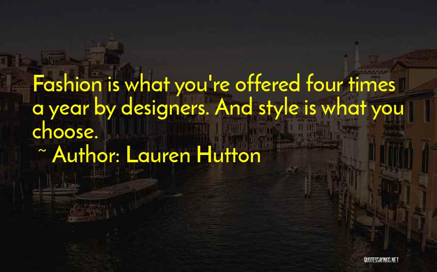 Style From Designers Quotes By Lauren Hutton