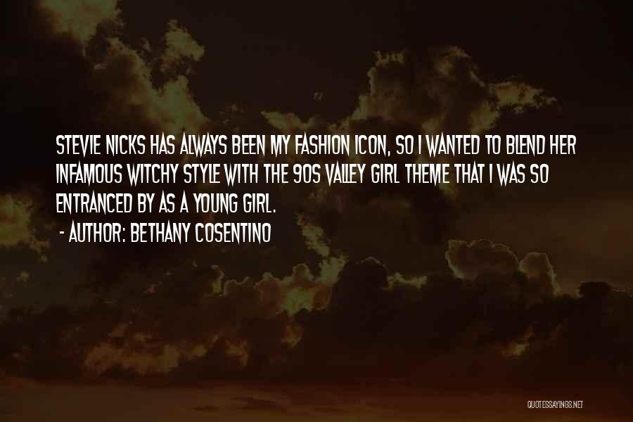 Style Icon Quotes By Bethany Cosentino