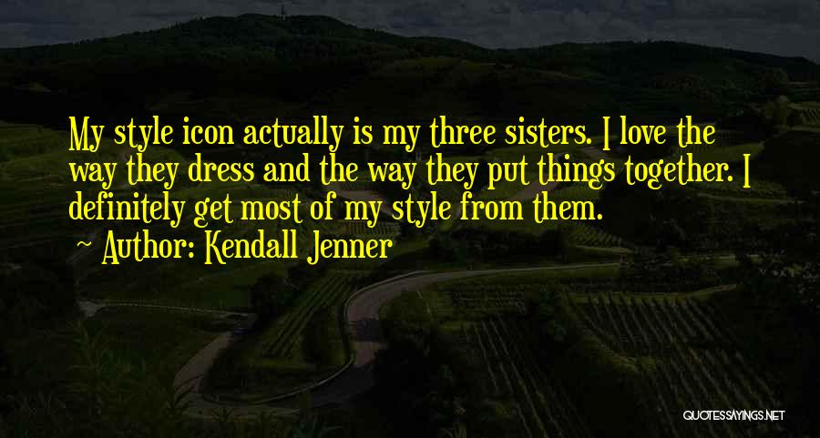 Style Icon Quotes By Kendall Jenner