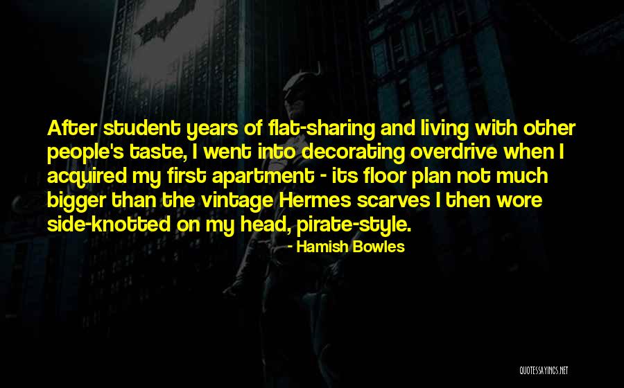 Style Of Living Quotes By Hamish Bowles Style Of Living Quotes By Hamish Bowles