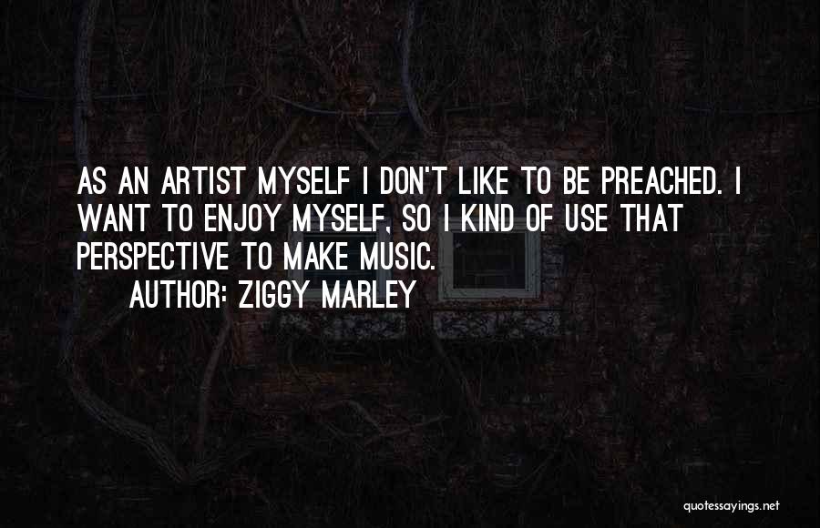 Style Pua Quotes By Ziggy Marley