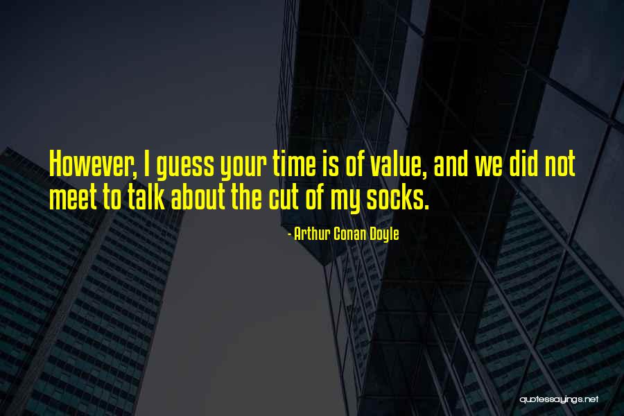 Style Socks Quotes By Arthur Conan Doyle Style Socks Quotes By Arthur Conan Doyle