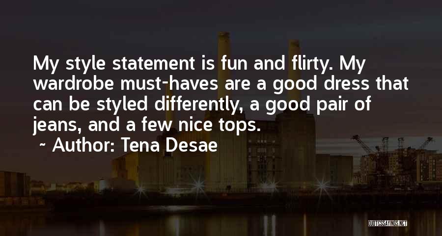 Style Statement Quotes By Tena Desae