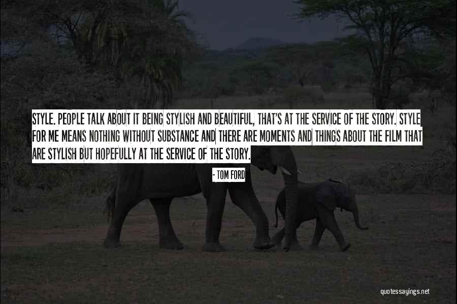 Style Substance Quotes By Tom Ford Style Substance Quotes By Tom Ford