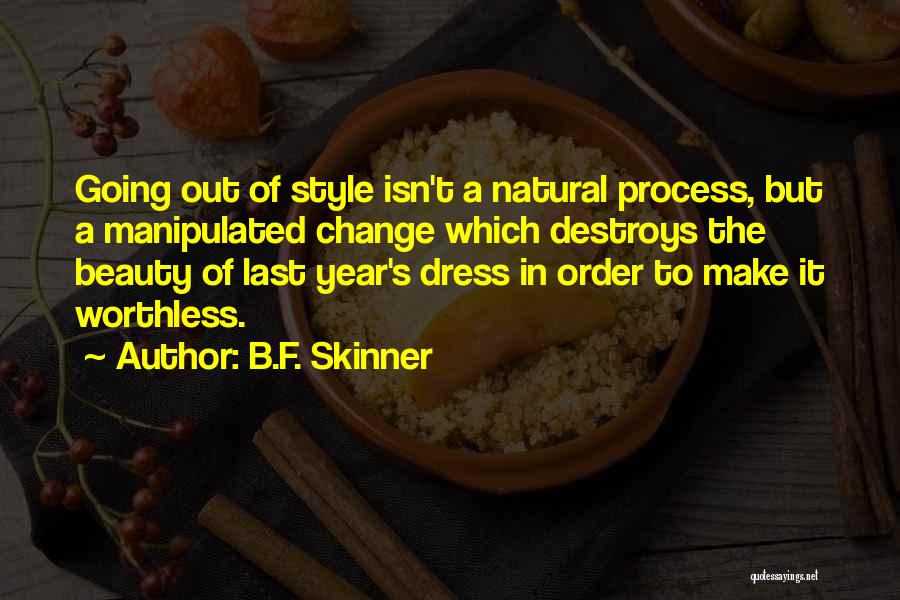 Style Trend Quotes By B.F. Skinner