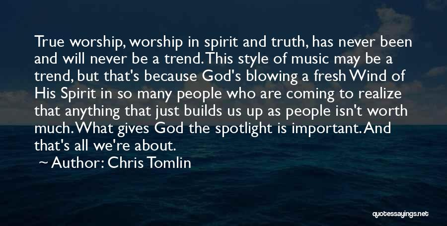 Style Trend Quotes By Chris Tomlin