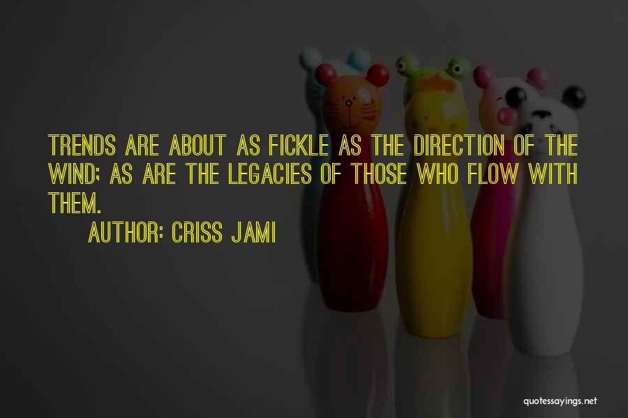 Style Trend Quotes By Criss Jami