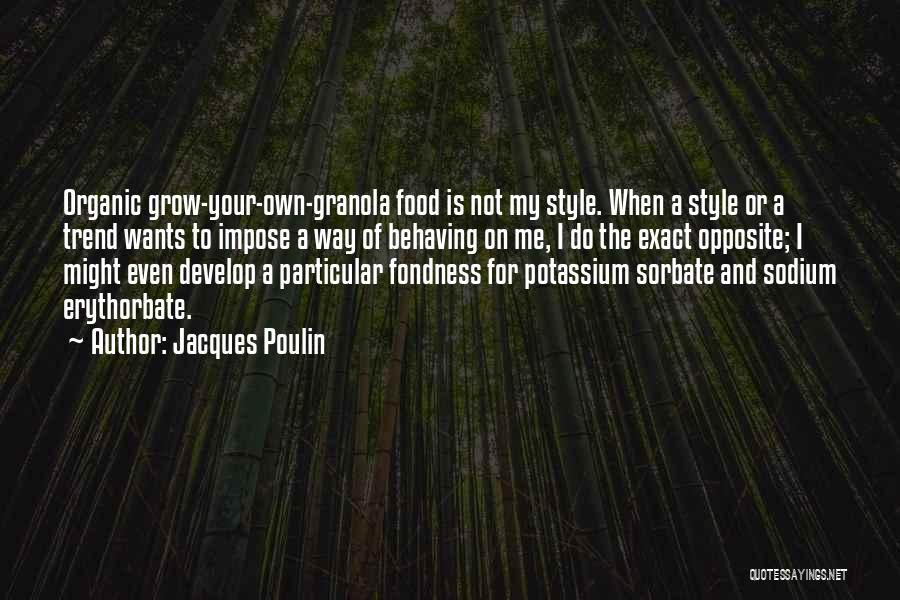 Style Trend Quotes By Jacques Poulin