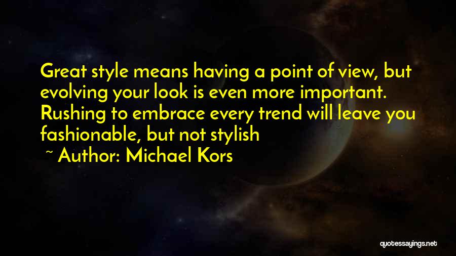 Style Trend Quotes By Michael Kors