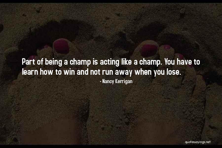 Style Wars Quotes By Nancy Kerrigan Style Wars Quotes By Nancy Kerrigan