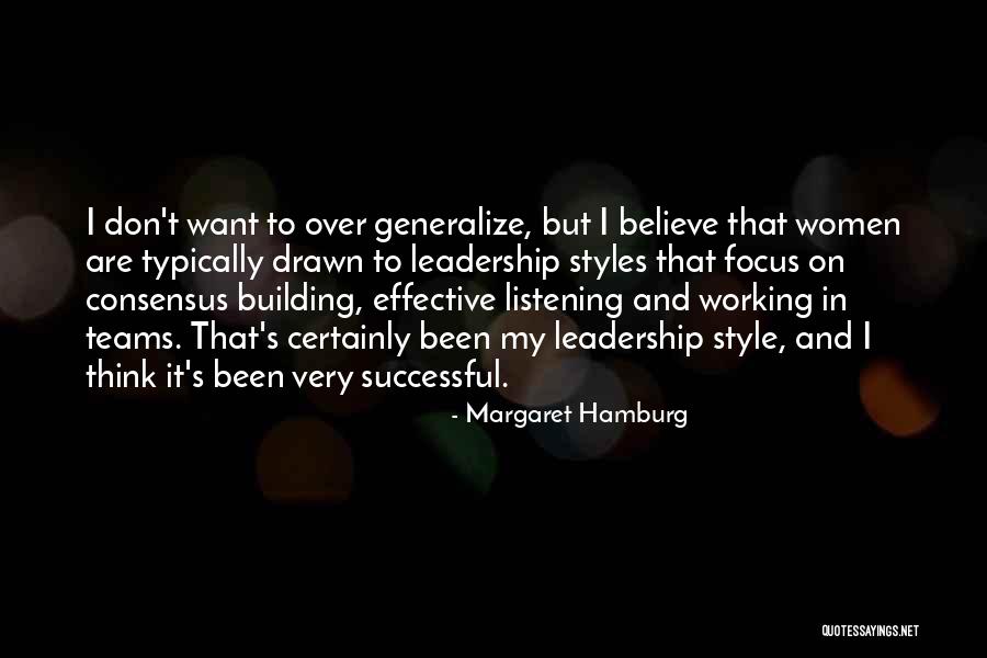 Styles Of Leadership Quotes By Margaret Hamburg Styles Of Leadership Quotes By Margaret Hamburg