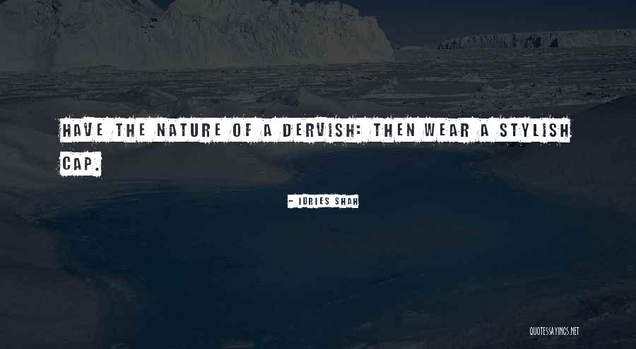 Stylish Quotes By Idries Shah Stylish Quotes By Idries Shah