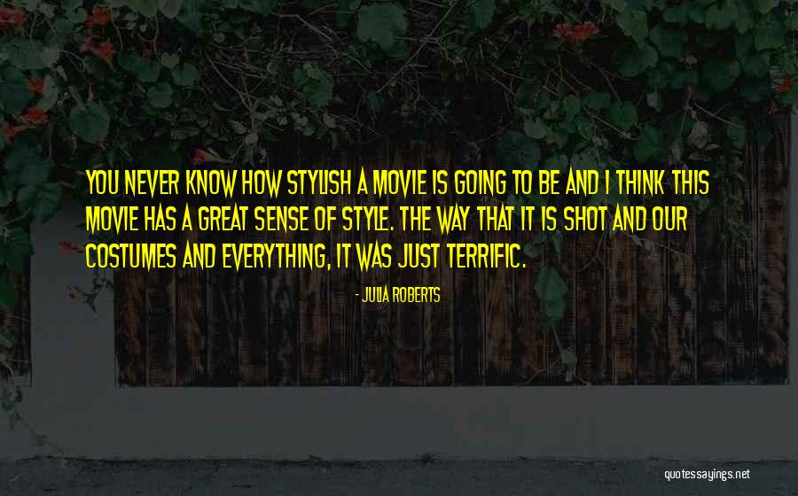 Stylish Quotes By Julia Roberts Stylish Quotes By Julia Roberts