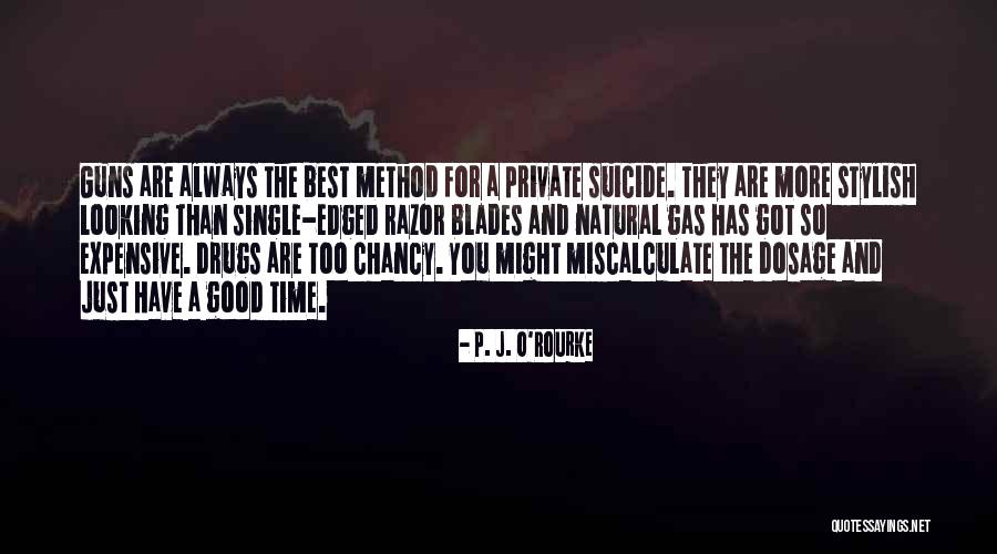 Stylish Quotes By P. J. O'Rourke